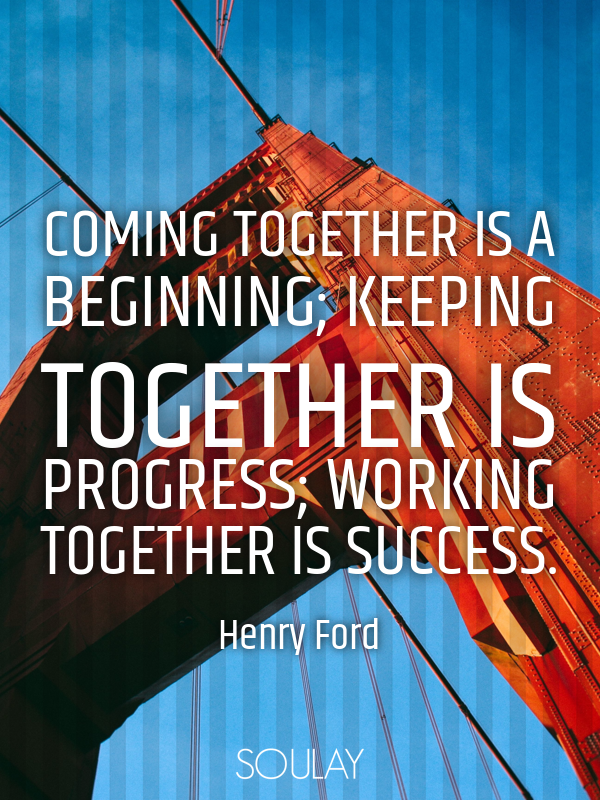 15 Inspirational Quotes Of Working Together Audi Quote