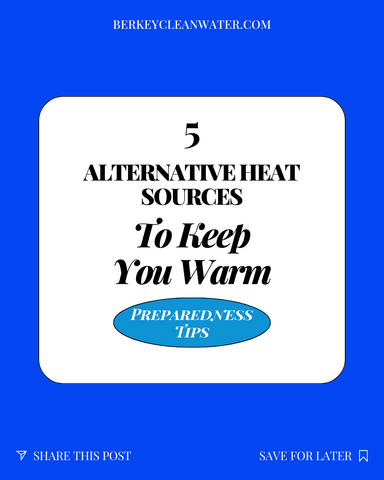 5 Alternative Heat Sources To Keep You Warm