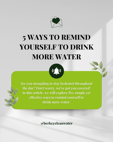 5 Ways To Remind Yourself To Drink More Water