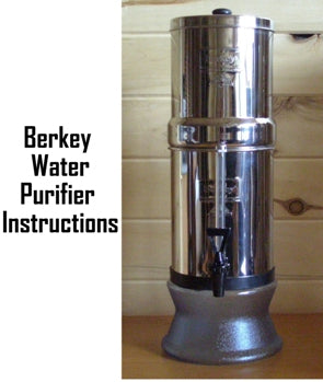 Berkey Water Filter Instructions