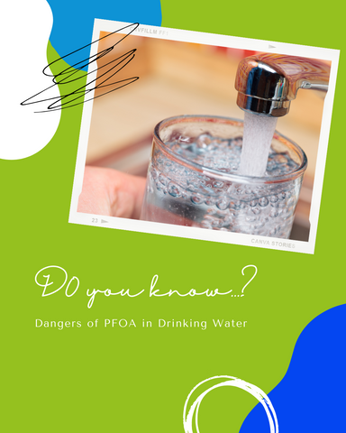 Dangers of PFOA in Drinking Water