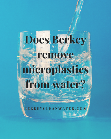 does berkey remove microplastics