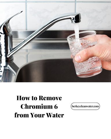 How to Remove Chromium 6 from Your Water