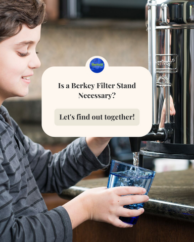 Is a Berkey Filter Stand Necessary?