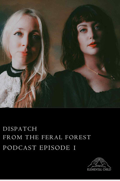 Feral Forest Podcast by Elemental Child
