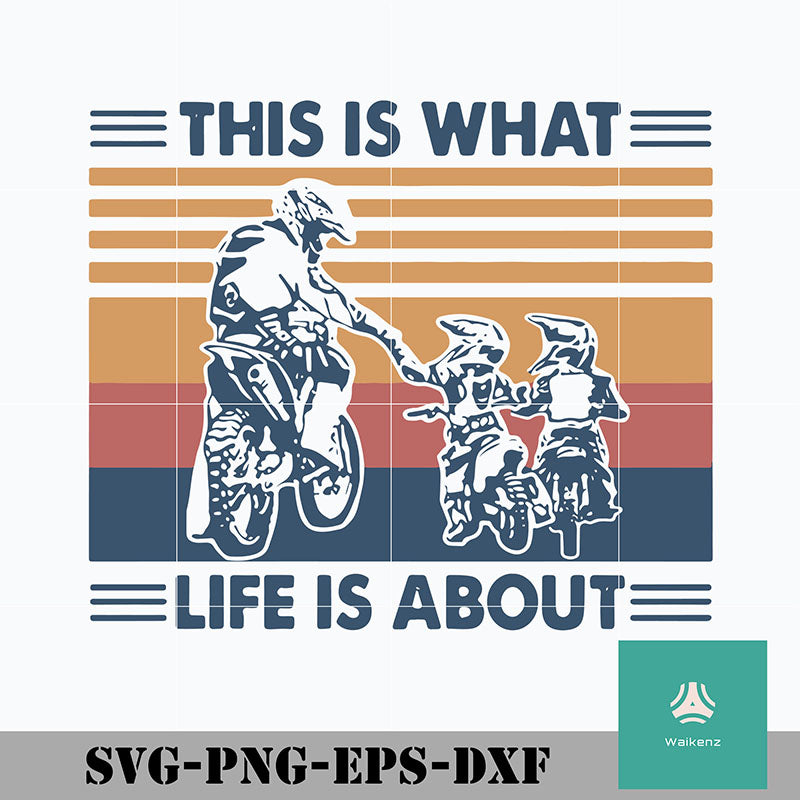 Download Father And Sons Dirt Bike This Is What Life Is About Vintage Svg Png Waikenz