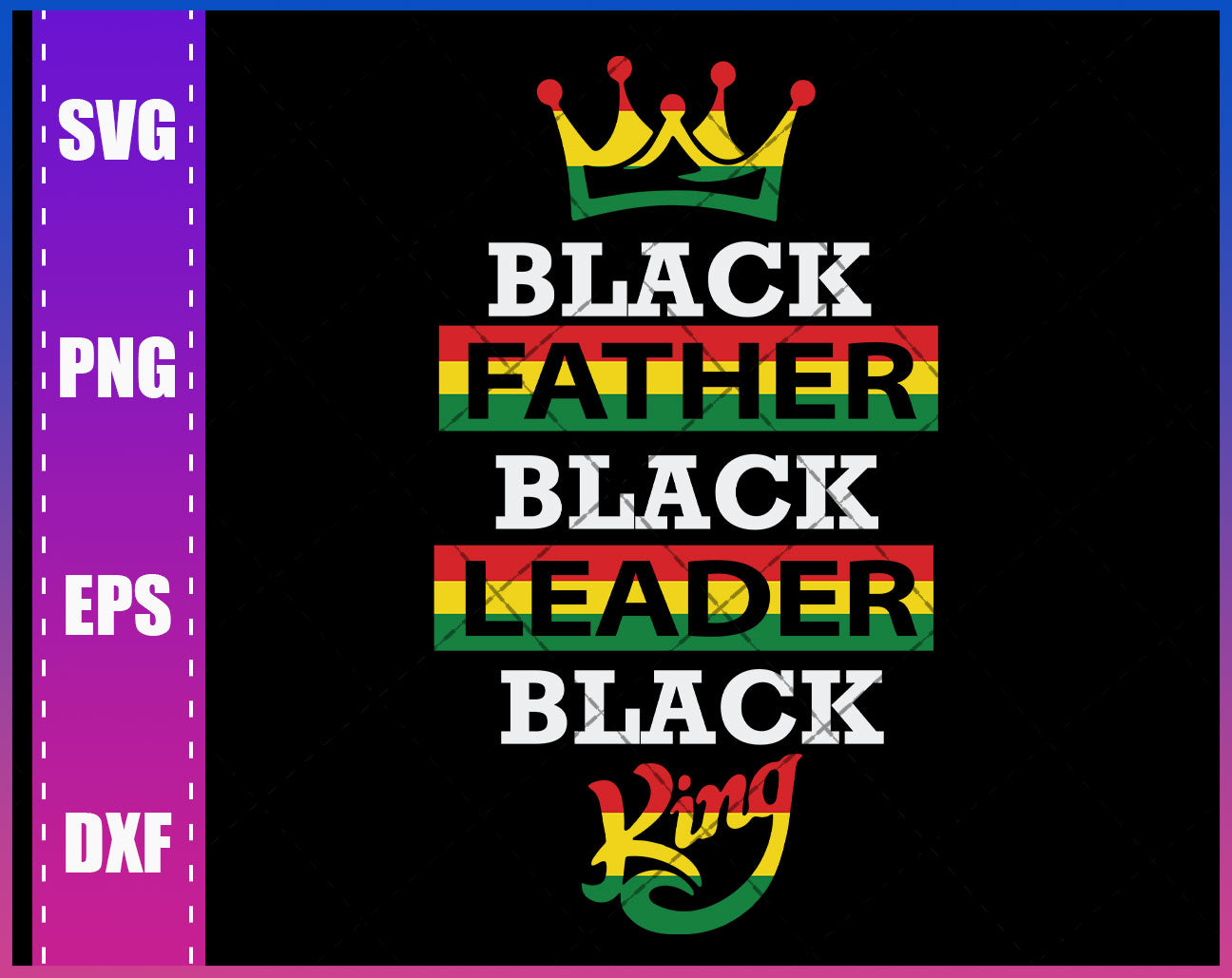 Download Black Father Svg Black Leader Svg Black King Png Father Svg Dad Sv Waikenz