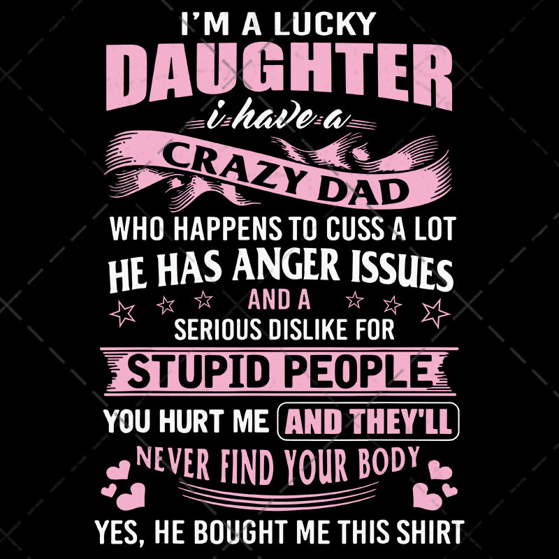 Download I Am A Lucky Daughter Svg Love Dad Svg Funny Dad Svg Fathers Day Sv Waikenz