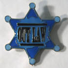OUT LAW BADGE HAT / JACKET PIN  (Sold by the piece) - Novelties LLC