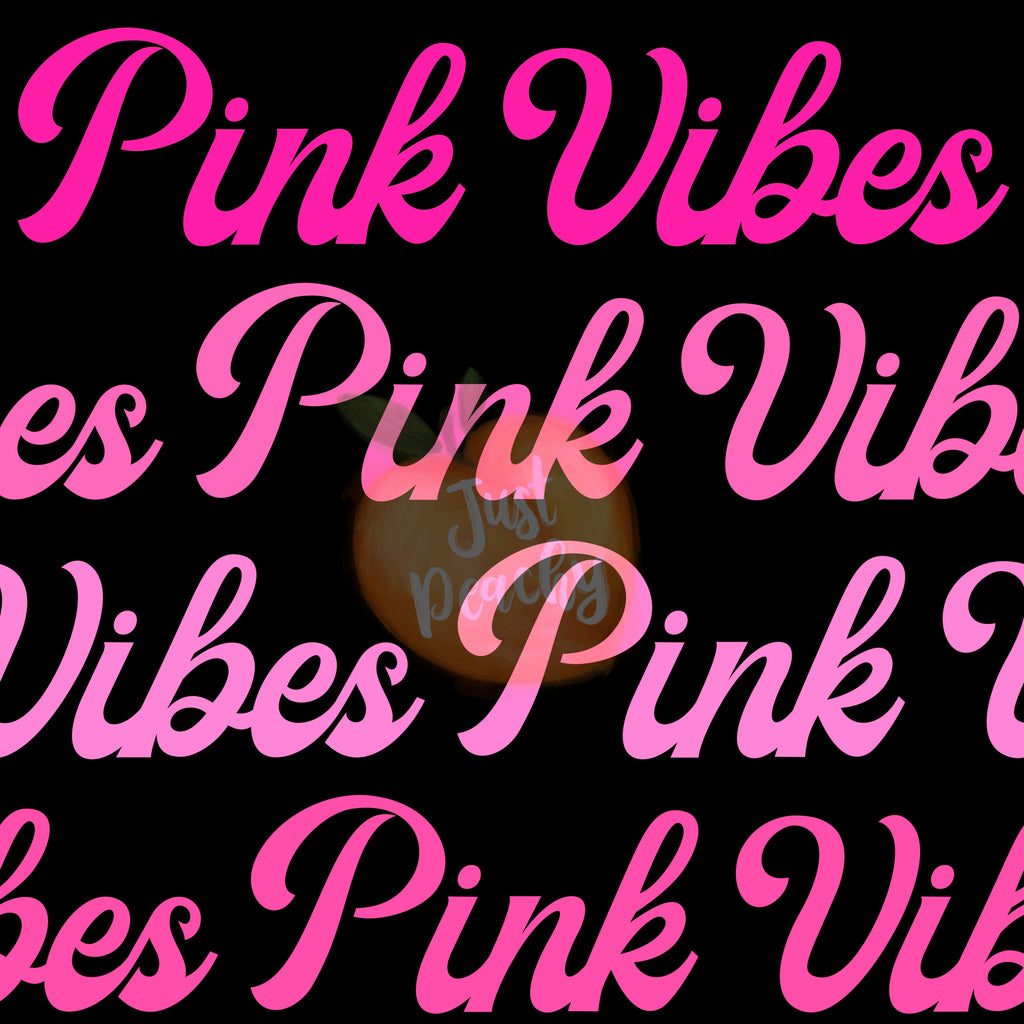 Pink Vibes - Multiple Colors – It’s Just Peachy Designs