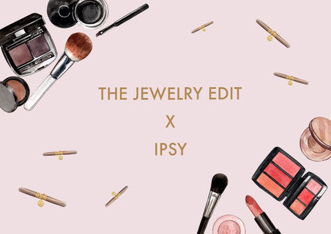 The Jewelry Edit x Ipsy Poster