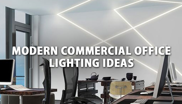 3 Modern Commercial Office Lighting Design Ideas | Commercial Lighting