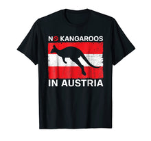 Load image into Gallery viewer, No Kangaroos In Austria T-Shirt Funny Gift
