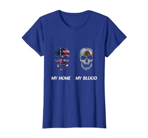 My American home with a Mexican blood origins shirt