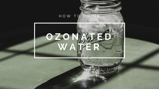 How to Drink Ozonated Water