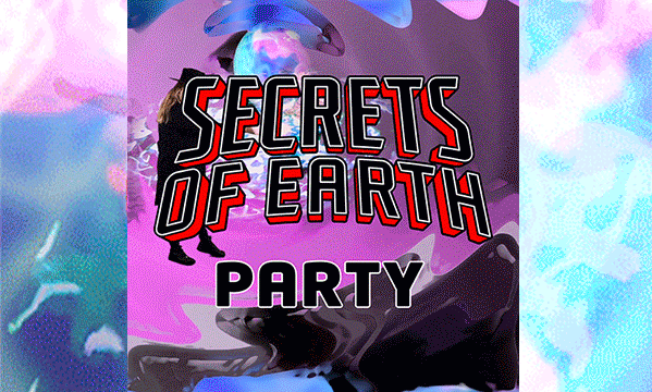 Secrets of Earth Party promo gif