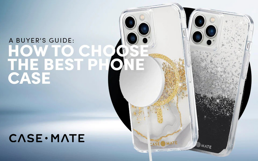 A Buyer's Guide How to Choose the Best Phone Case for You