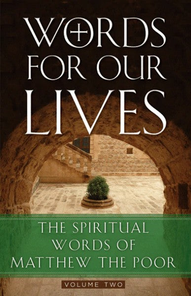 Words for Our Lives: The Spiritual Words of Matthew the Poor (Volume 2) - Spiritual Instruction - Book Orthodox Christian Book