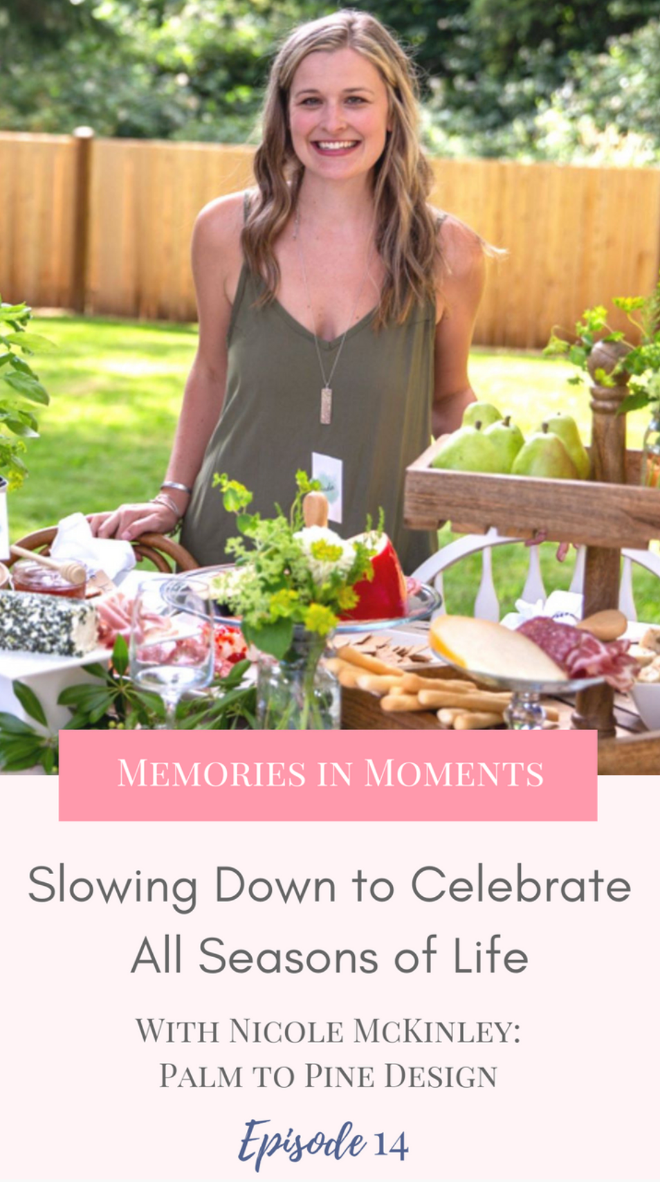 Slowing Down to Celebrate, Memories in Moments Podcast