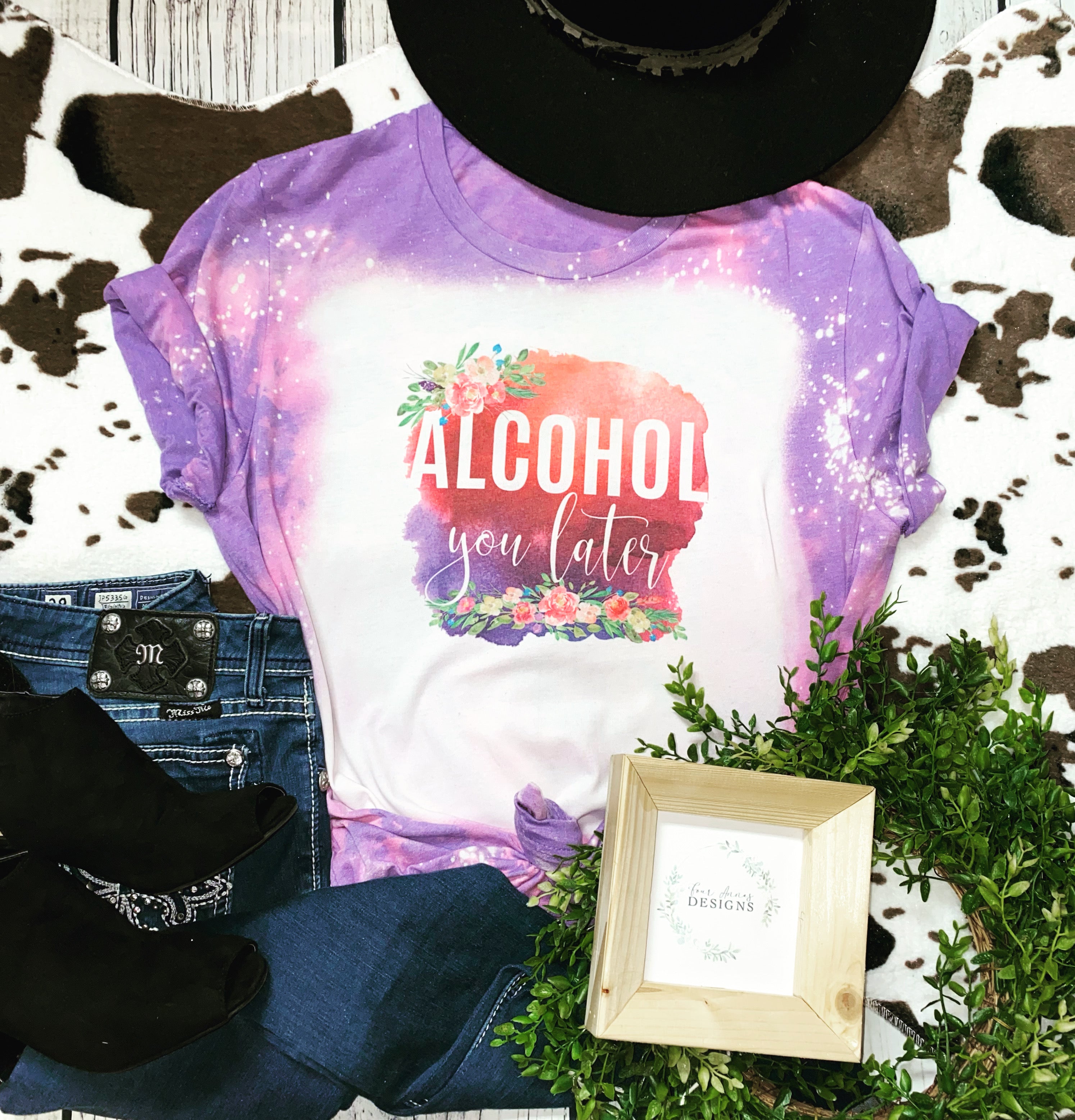 Alcohol you later bleached tee