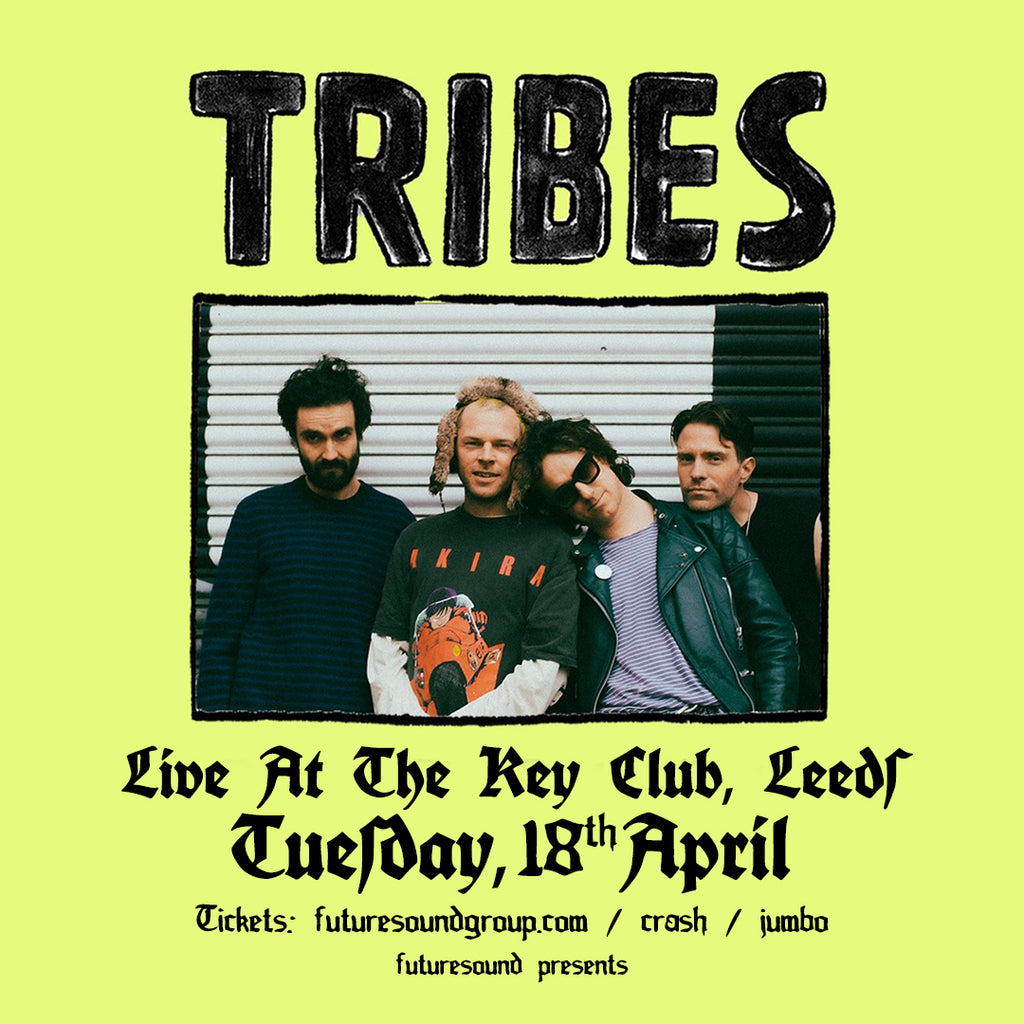 Tribes 18/04/23 @ The Key Club – Crash Records