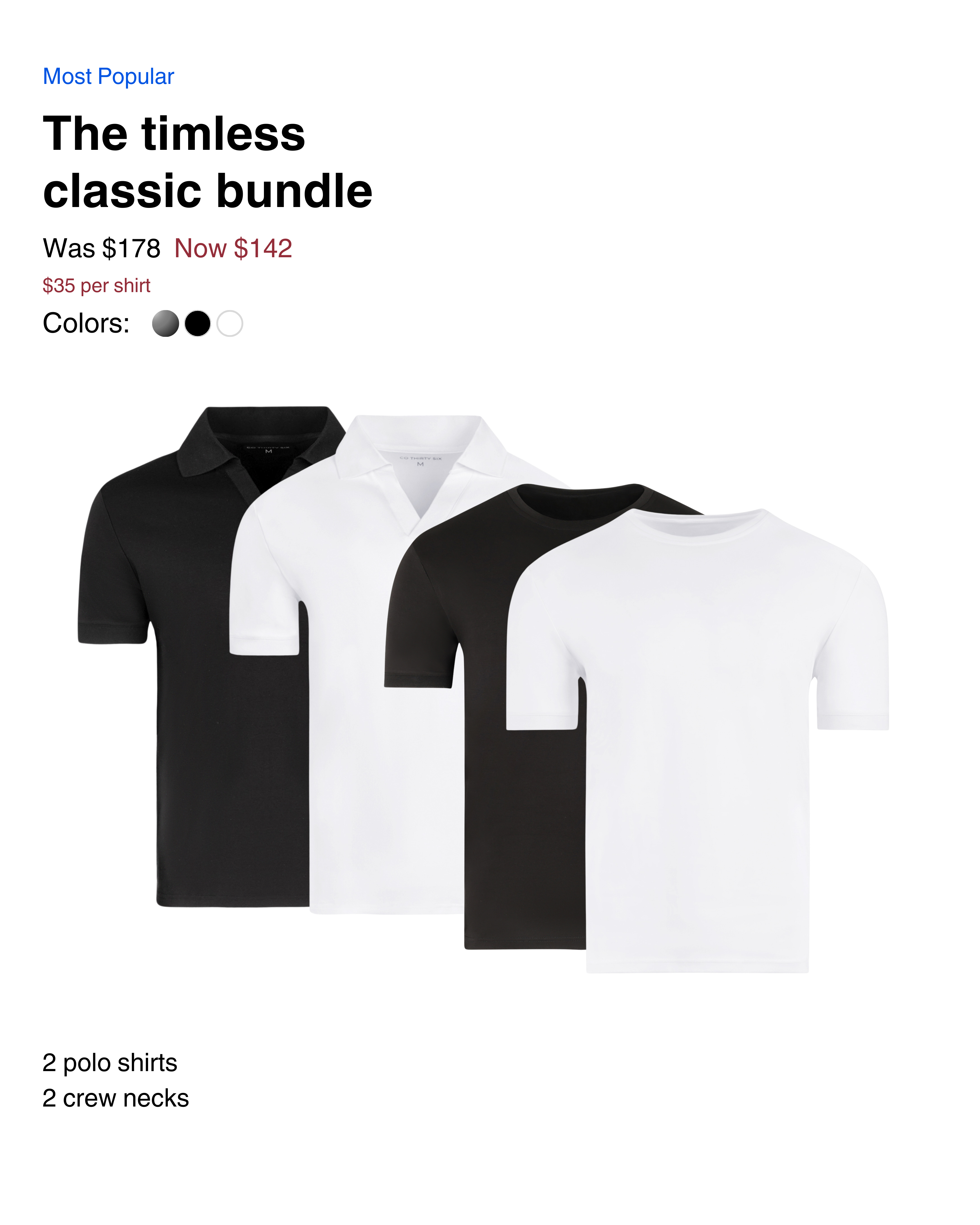 Four shirts: two black polos and two white crew necks.