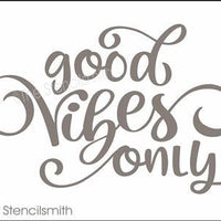 5190 Good Vibes Only The Stencilsmith