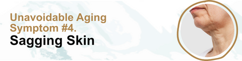 Unavoidable Aging Symptom #4. Sagging Skin