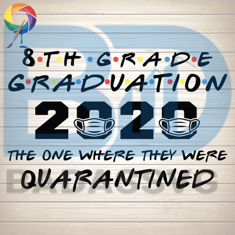 Free Free 8Th Grade Graduation Quarantine Svg 413 SVG PNG EPS DXF File