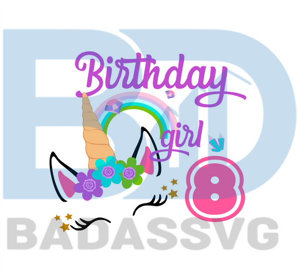 Happy Birthday Svg Anniversary Svg Birthday Girl Svg Birthday Queens Svg Unicorn Birthday Svg Unicorn Vector Badassvg