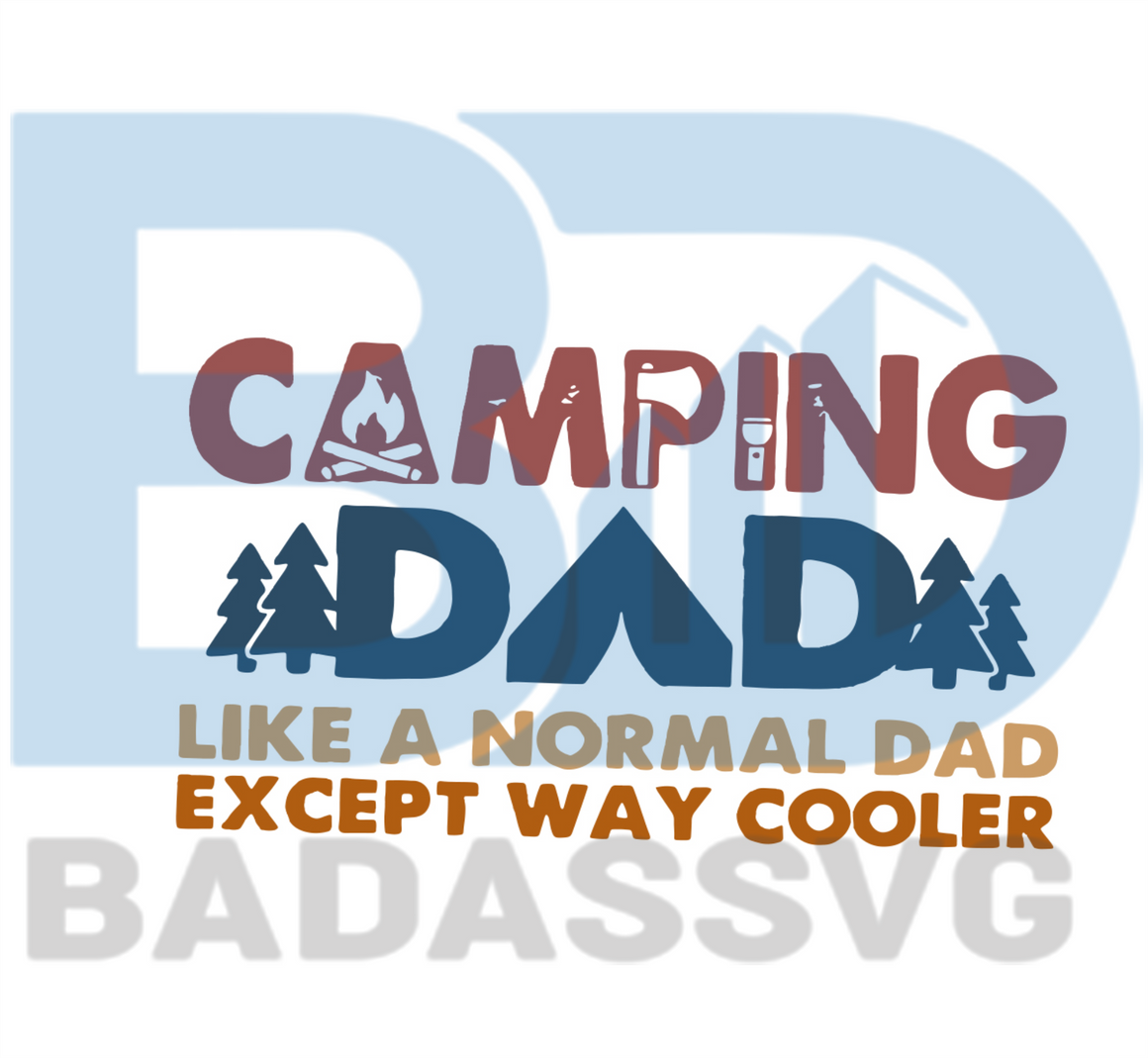 Download Camping Dad Like A Normal Dad Svg, Fathers Day Svg, Happy ...