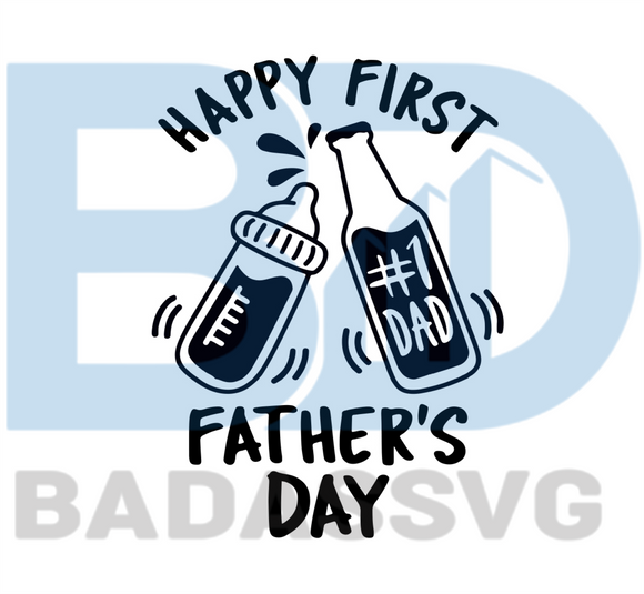 Download Happy First Fathers Day Svg Fathers Day Svg Happy Fathers Day Svg D Badassvg