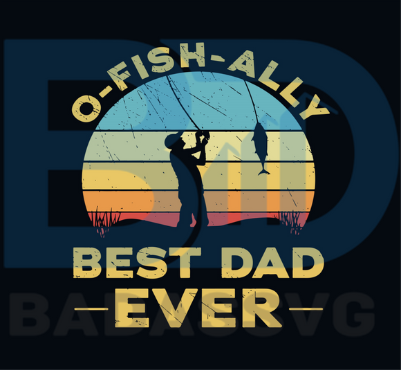 Free Free 96 Best Dad Ever Fishing Svg SVG PNG EPS DXF File