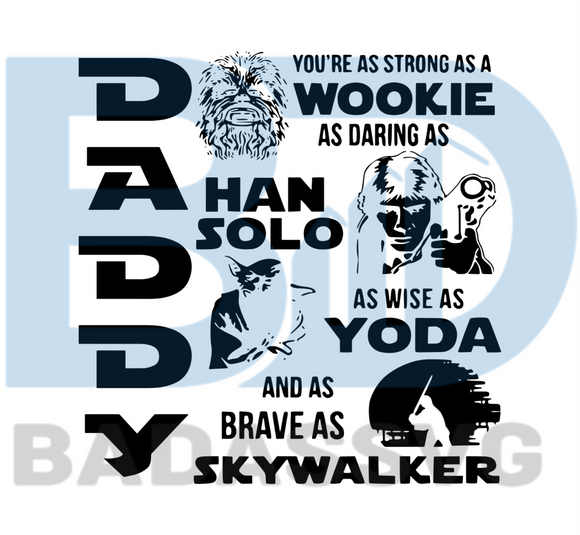 Download Star Wars Daddy Svg Fathers Day Svg Disney Svg Star Wars Svg Star Badassvg