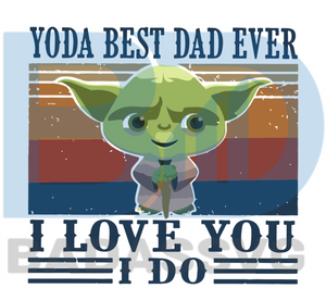 Download Yoda Best Dad Ever Vintage Svg Fathers Day Svg Daddy Svg Daddy Gift Svg Father Svg