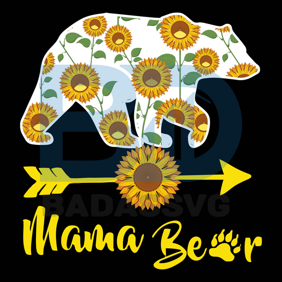 Download Mama Bear Sunflower Svg Mother Day Svg Bear Svg Mama Svg Sunflower Badassvg