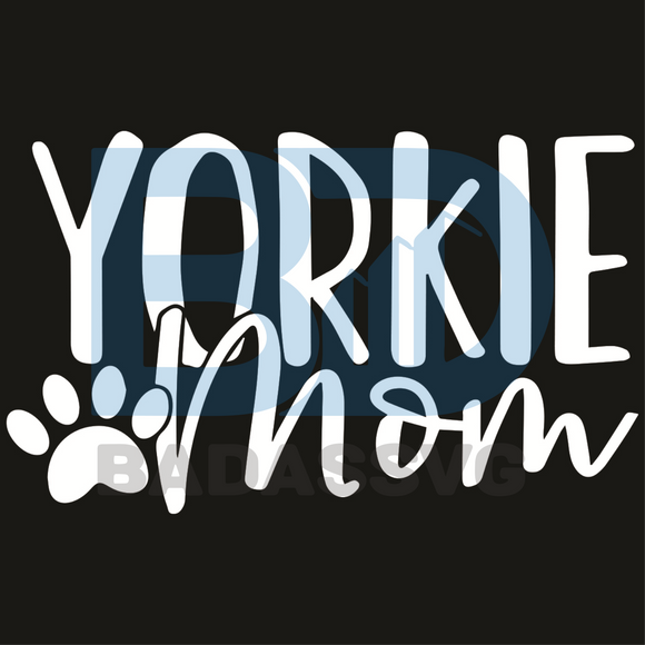 Download Cute Yorkie Mama Svg Mother Day Svg Mom Svg Yorkie Svg Cute Yorkie Badassvg