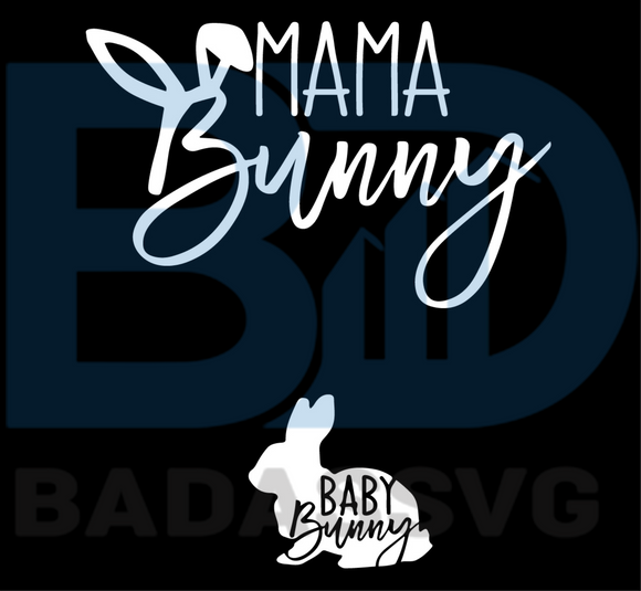 Download Mama Bunny Svg Mothers Day Svg Bunny Svg Bunny Mama Svg Bunny Mom Badassvg