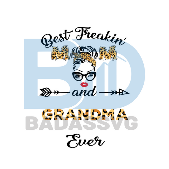 Download Best Freakin Mom And Grandma Ever Svg Mothers Day Svg Best Mom Svg Badassvg