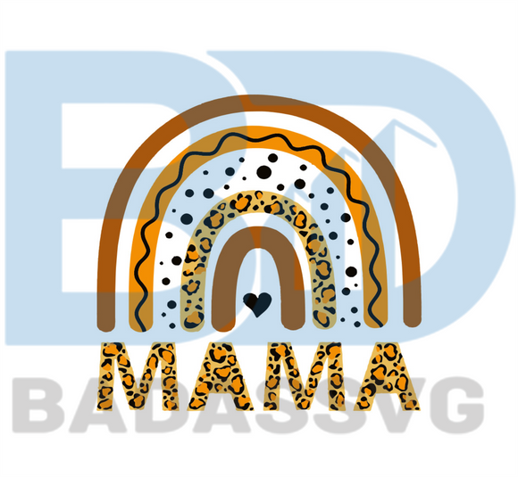 Download Mama Leopard Rainbow Svg Mothers Day Svg Mom Svg Mama Svg Rainbow Badassvg
