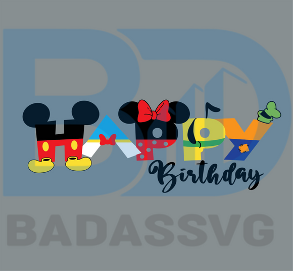 Happy Birthday Disney Svg Trending Svg Disney Svg Birthday Svg Dis Badassvg