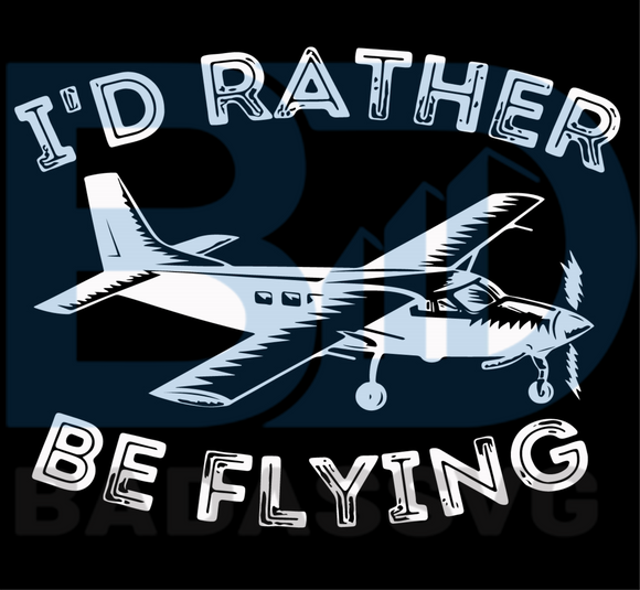 Download I Would Rather Be Flying Svg Trending Svg Flying Svg Plane Svg Vin Badassvg