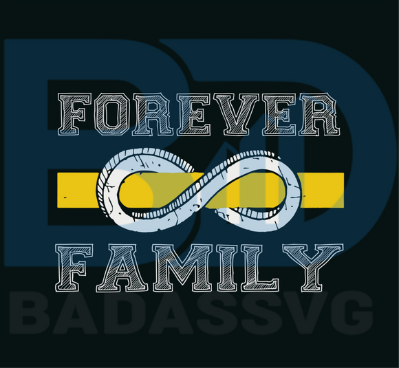 Forever Family Infinity Svg Trending Svg Family Svg 28 Infinity Svg Badassvg