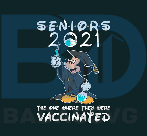 Seniors 2021 The One Where They Were Vaccinated Svg Trending Svg Gra Badassvg