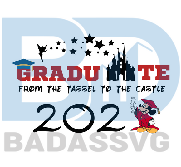Download Graduate From The Tassel To The Castle 2021 Svg Trending Svg Graduat Badassvg