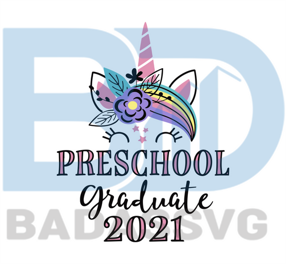 Download Preschool Unicorn Graduate 2021 Svg Trending Svg Graduation Svg Gra Badassvg