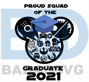 Download Disney Proud Squad Of The Class Of 2021 Graduate Svg Trending Svg Gr Badassvg