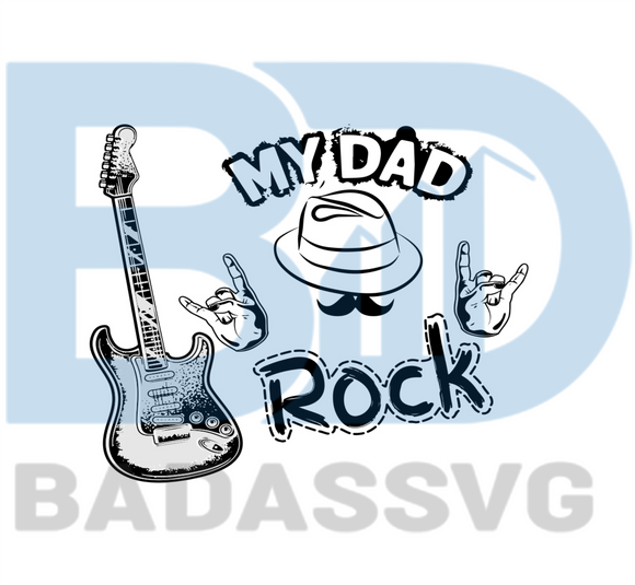 Download My Dad Rock Svg Fathers Day Svg Dad Svg Daddy Svg Dad Shirt Dad L Badassvg