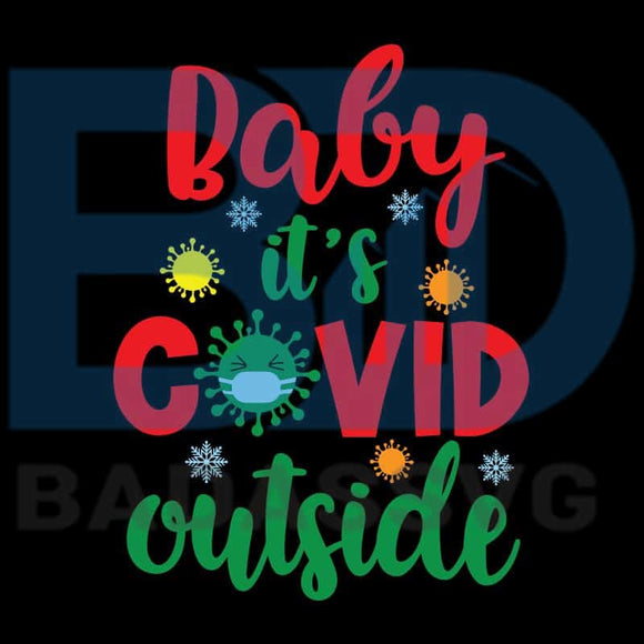 Download Baby It S Covid Outside Svg Png Dxf Baby Christmas Onesies 2020 Svg Badassvg