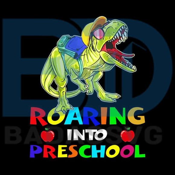 Download Back To School Png Dinosaur Roaring Into Preschool First Day Of Scho Badassvg